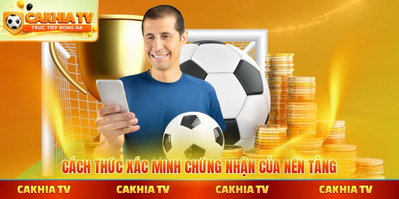 Cách thức xác minh chứng nhận của nền tảng