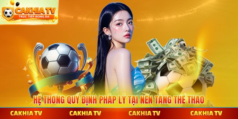 Hệ thống quy định pháp lý tại nền tảng thể thao