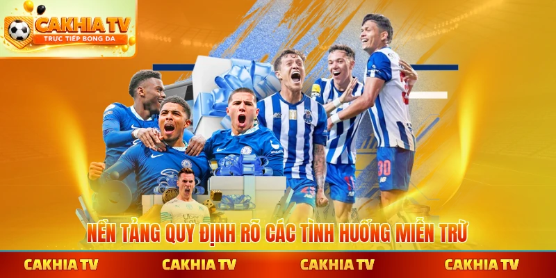 Nền tảng quy định rõ các tình huống miễn trừ