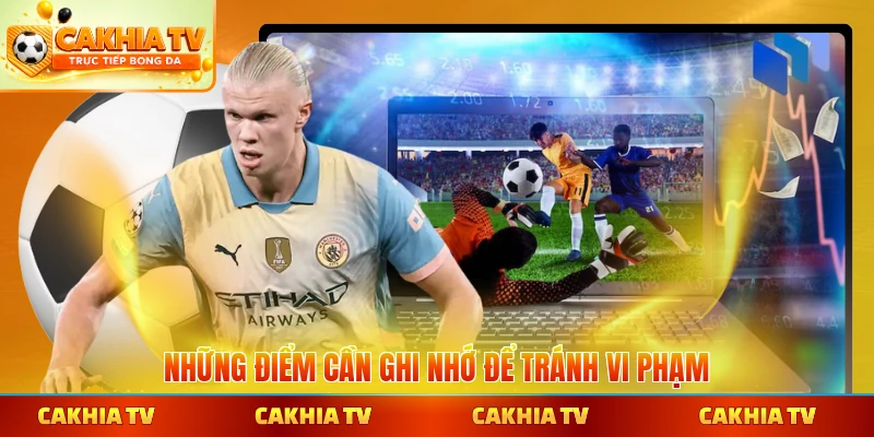 Những điểm cần ghi nhớ để tránh vi phạm