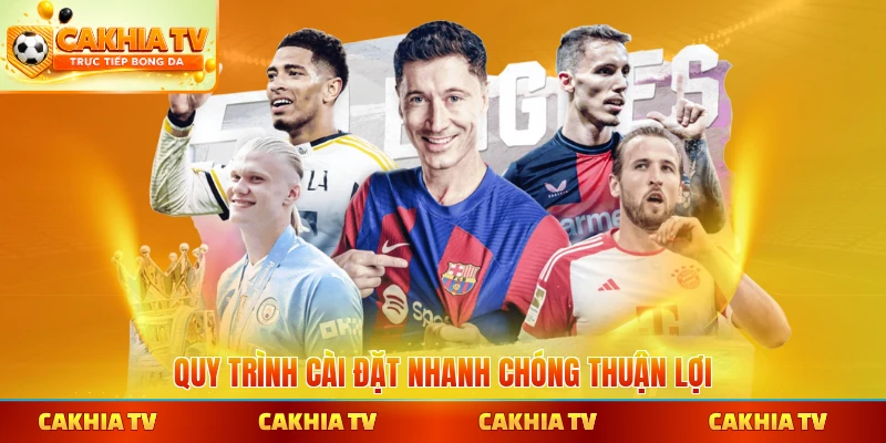 Quy trình cài đặt nhanh chóng thuận lợi đảm bảo quy trình
