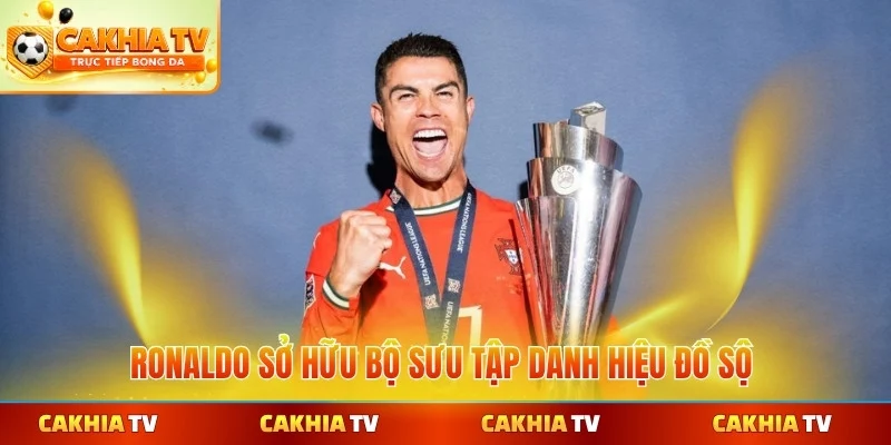 Ronaldo sở hữu bộ sưu tập danh hiệu đồ sộ không kém ai huyền thoại